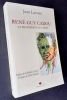 René Guy Cadou. La fraternité au coeur. . LAVOUE (Jean). CADOU (René Guy). 