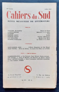 Cahiers du Sud. N°248. Juillet 1942.. HUXLEY (Charles). TORTEL (Jean). BOUSQUET (Joë). MASUI (Jacques). DECAUNES (Luc). FUZELLIER (Etienne). GROS ...