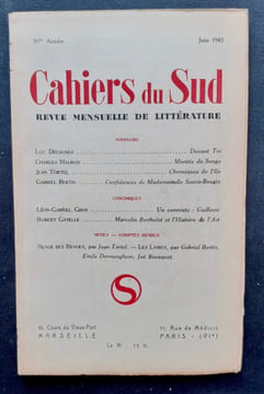 Cahiers du Sud. N°257. Juin 1943.. DECAUNES (Luc). MAURON (Charles). TORTEL (Jean). BERTIN (Gabriel). GROS (Léon-Gabriel). GAVELLE (Robert). BOUSQUET ...