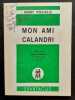 Mon ami Calandri. . POULAILLE (Henry). CALANDRI (Jean). 