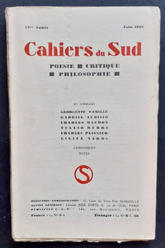 Cahiers du Sud. N°122. Juin 1930. . CAMILLE (Georgette). AUDISIO (Gabriel). MAURON (Charles). MURRI (Tullio). PLISNIER (Charles). NAKOS (Lilita).
