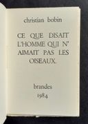 Ce que disait l'homme qui n'aimait pas les oiseaux. par BOBIN (Christian).  - Image 1