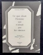 Ce que disait l'homme qui n'aimait pas les oiseaux. par BOBIN (Christian).  - Image 2