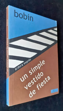 Un simple vestido de fiesta (Une petite robe de fête). . BOBIN (Christian). 