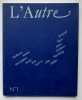 L’Autre, cahiers semestriels n°1, novembre 1990.. BOBIN (Christian). MUNIER (Roger). MACE (Gérard). JULIET (Charles). BIANU (Zéno). JABES (Edmond). ...
