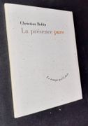 La Présence pure. par BOBIN (Christian). 
