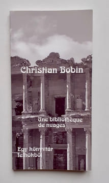 Egy könyvtár felh kb l (Une bibliothèque de nuages).. BOBIN (Christian). 