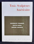 Trois sculpteurs américains. par FERBER (Herbert). HARE (David). LASSAW (Ibram). GOOSSEN (E.C.). GOLDWATER (R.). SANDLER (I.).Ferber-Hare-Lassaw.  - Image 3