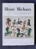 Henri Michaux. . MICHAUX (Henri). JOUFFROY (Alain). BONNEFOI (Geneviève). 