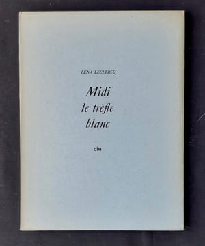 Midi le trèfle blanc. . LECLERCQ (Léna).