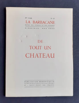 La Barbacane. Revue des pierres et des hommes. N°10, novembre 1970 : De tout un château. . FOLLAIN (Jean). PONS (Max). ALBERT-BIROT (Pierre). DURRY ...