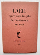 L’œil égaré dans les plis de l’obéissance au vent. par HUGO (Victor). (André du Bouchet).  - Image 1