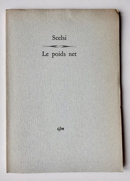 Le poids net. . SCELSI (Giacinto).