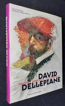 David Dellepiane, peintre, affichiste, illustrateur. . DELLEPIANE (David). BEUDON (Françoise-Albane). TEMINE (Emile). JASMIN (Claude). BERTRAND ...