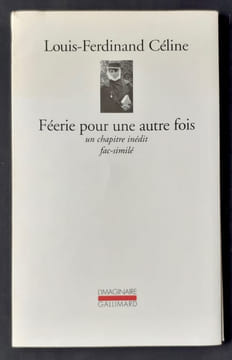 Féerie pour une autre fois. Un chapitre inédit, fac-similé. . CELINE (Louis-Ferdinand).