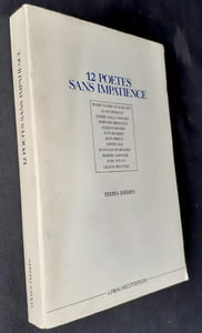 12 poètes sans impatience. Textes inédits.