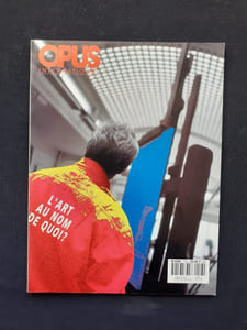 Opus International, n°127, hiver 1992. L'art au nom de quoi ?
