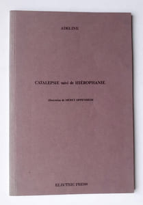 Catalepsie suivi de hiérophanie.