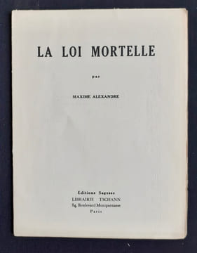 La loi mortelle. . ALEXANDRE (Maxime).