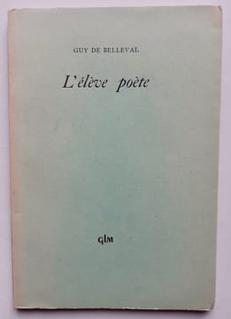 L’élève poète.. BELLEVAL (Guy de). (Guy Lévis Mano)