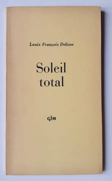 Soleil total.. DELISSE (Louis François). (Guy Lévis Mano).
