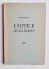 L'office de six heures. . REGNIER (Yves). 