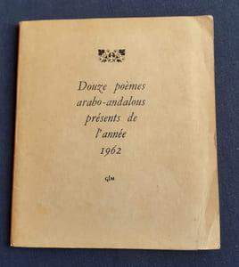 Douze poèmes arabo-andalous présents de l'année 1962.