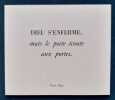 Dits : W. Blake, Dostoievski, V. Hugo, Ibsen, Kafka, Lichtenberg, Pasteur, Plaute, J. Rigaud, Shakespeare, Swift, Tagore, Proverbe persan, Proverbe ...