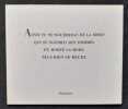 Dits : W. Blake, Dostoievski, V. Hugo, Ibsen, Kafka, Lichtenberg, Pasteur, Plaute, J. Rigaud, Shakespeare, Swift, Tagore, Proverbe persan, Proverbe ...