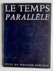 Le Temps parall&egrave;le, revue de cr&eacute;ation po&eacute;tique, n&deg;4, mars 1975. . JACOB (Max). CHEDID (Andr&eacute;e). DAILLIE (Ren&eacute;). TSCHUMI (Raymond). ANCET (Jacques). ...