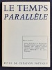 Le Temps parall&egrave;le, revue de cr&eacute;ation po&eacute;tique, n&deg;7, d&eacute;cembre 1975.. DECAUNES (Luc). BUTOR (Michel). BECOUSSE (Raoul). BOUHIER (Jean). DA SILVA ...