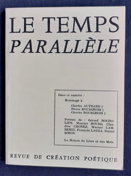 Le Temps parallèle, revue de création poétique, n°12, mars 1977. . AUTRAND (Charles). BOURGEOIS (Pierre). BOURGEOIS (Charles). BOCHOLIER (Gérard). ...