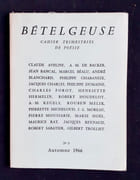 Bételgeuse. Cahier trimestriel de poésie, n°3, automne 1966.  par BLANCHARD (André). DUMAINE (Philippe). MELIK (Rouben). TROLLIET (Gilbert). MOUSSARIE (Pierre). CHABANEIX (Philippe). BEALU (Marcel). NOEL (Marie). BANCAL (Jean). HOUDELOT (Robert). 