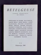 Bételgeuse. Cahier trimestriel de poésie, n°13, printemps 1969.  par BEALU (Marcel). BACKER (Anne-Marie de). FOMBEURE (Maurice). GUIBERT (Armand). MICHELOUD (Pierrette). BLANCHARD (André). DUMAINE (Philippe). BANCAL (Jean). HOUDELOT (Robert). 
