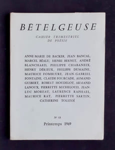 Bételgeuse. Cahier trimestriel de poésie, n°13, printemps 1969.