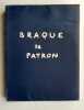 Braque le patron.. PAULHAN (Jean). BRAQUE (Georges). 