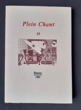 Plein Chant, n°15, mai-juin 1983. Le grand art funambuliste. . MALHERBE (Alain). BISCAYE (Pierre). THIRION (Jean-Benoît). MASSE (Ludovic). LARCHEY ...