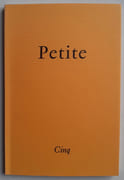 Petite : numéro cinq (5), 1998.  par BONNEFOY (Yves). RESTAT (Alain-Christophe). TRANI (Thierry). HERRSTROM (Madlen). ZENONE (François). GIRAUDON (Liliane). BUISSET (Dominique). RENAULT (Michel). AYOUB (Jean-Claude). ENGEL-ROUX (Bernadette). HERRSTROM (Madlen).  - Image 1