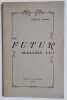 Le futur malgr&eacute; lui. . JARRY (Alfred). 