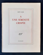 A une sérénité crispée.  par CHAR (René).  - Image 1