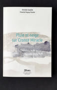 Pluie et neige sur Cronce Miracle.  par DUPUY-DUNIER (Chantal). DADOLLE (Michèle). 