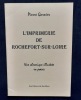 L'imprimerie de Rochefort-sur-Loire. Une chronique illustr&eacute;e en po&eacute;sie. . GARNIER (Pierre). 