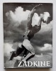 Zadkine. . ZADKINE (Ossip). JIANOU (Ionel). 
