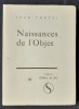 Naissances de l'objet. . TORTEL (Jean). 