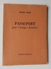 Passeport pour l'unique fronti&egrave;re. . DUMAS (Hubert). 