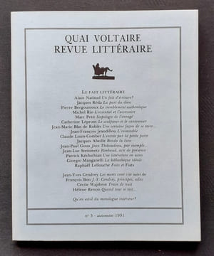 Quai Voltaire. Revue littéraire. N°3, automne 1991. Le fait littéraire. . LOUIS-COMBET (Claude). NADAUD (Alain). REDA (Jacques). BERGOUNIOUX (Pierre). ...