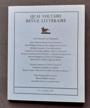 Quai Voltaire. Revue littéraire. N°6, printemps 1992. Les moeurs littéraires. . CANNONE (Belinda). LOUIS-COMBET (Claude). COMMENT (Bernard). PINGAUD ...
