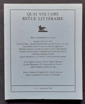 Quai Voltaire. Revue littéraire. N°11, printemps 1994. De la représentation. . ANCET (Jacques). BON (François). SERENA (Jacques). GARAT (Anne-Marie). ...