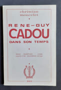 René-Guy Cadou dans son temps. Repères biographiques - Lexique - Esquisse d'une bibliographie critique.  par CADOU (René Guy). MONCELET (Christian).  - Image 1