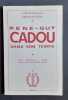 Ren&eacute;-Guy Cadou dans son temps. Rep&egrave;res biographiques - Lexique - Esquisse d'une bibliographie critique. . CADOU (Ren&eacute; Guy). MONCELET (Christian). 